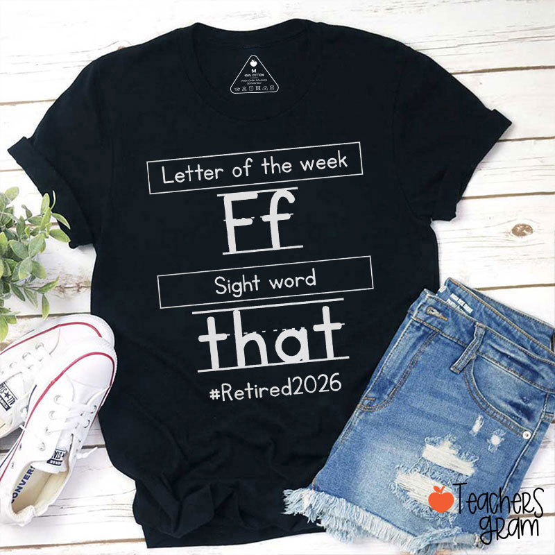Personalized Letter Of The Week Ef Sight Word That Teacher T-Shirt