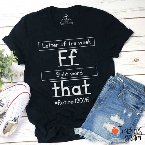 Personalized Letter Of The Week Ef Sight Word That Teacher T-Shirt