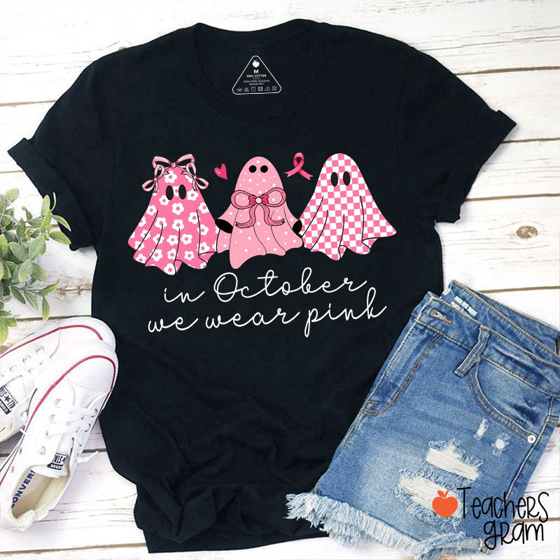 In October We Wear Pink Flower Ghost Teacher T-Shirt