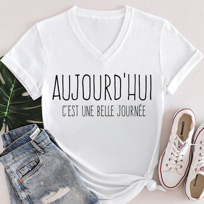 Aujourd'hui C'est Une Belle Journée French Teacher Female V-Neck T-Shirt