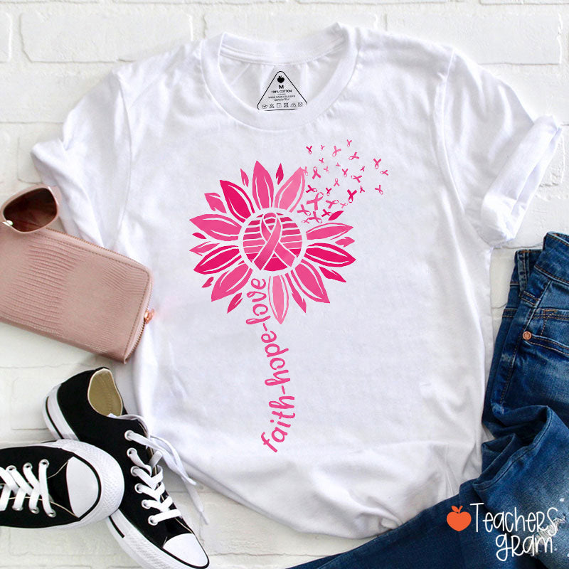 Faith Hope Love Sunflower Pink Ribbon Teacher T-Shirt