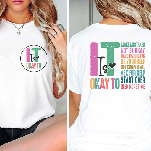 It Is Okay To Teacher Two Sided T-Shirt