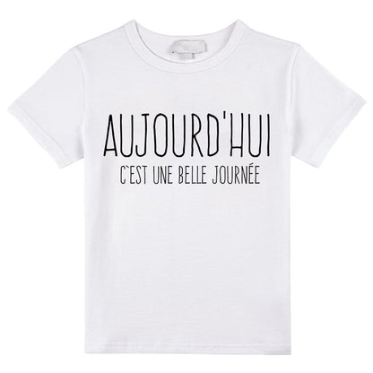 Aujourd'hui C'est Une Belle Journée French Class T-Shirt