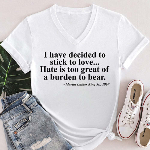 I Have Decided To Stick To Love Teacher Female V-Neck T-Shirt