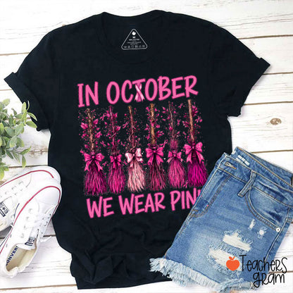 In October We Wear Pink Witch Brooms Breast Cancer Awareness Teacher T-Shirt