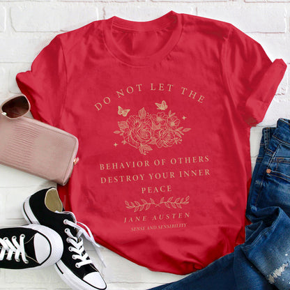 Do Not Let The Behavior Of Others Destroy Your Inner Peace Teacher T-Shirt