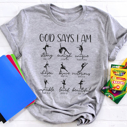 God Says I Am Dancer Teacher T-Shirt