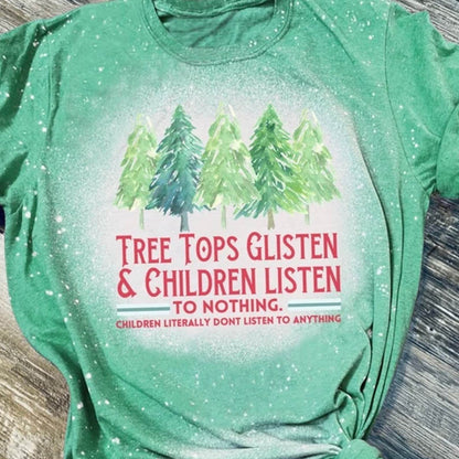 Tree Tops Glisten And Children Listen Teacher Printed Super Soft T-Shirt