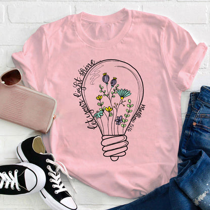 Let Your Light Shine Teacher T-Shirt