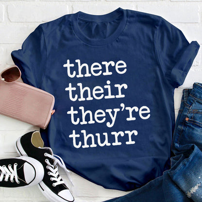 There Their They're Thurr Teacher T-Shirt