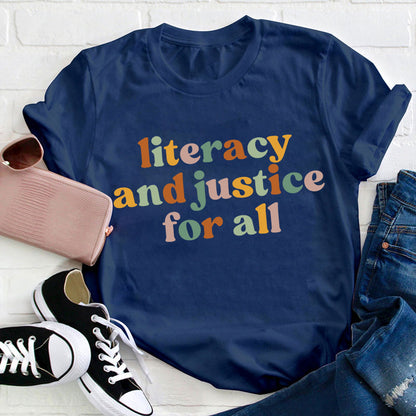 Literacy And Justice For All Teacher T-Shirt