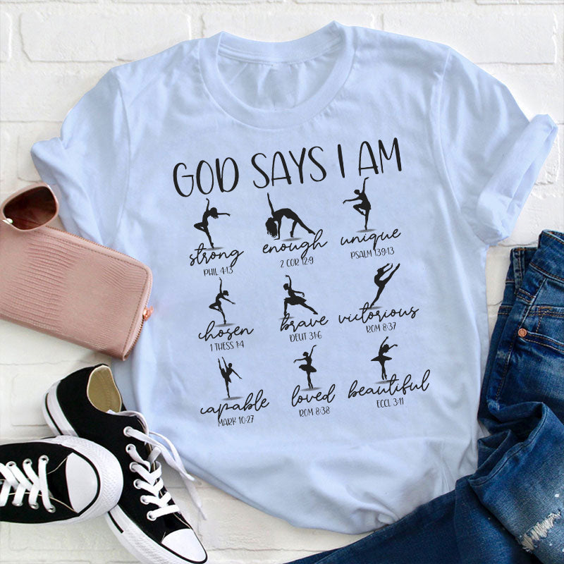God Says I Am Dancer Teacher T-Shirt