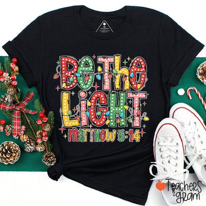Be The Light Teacher T-Shirt