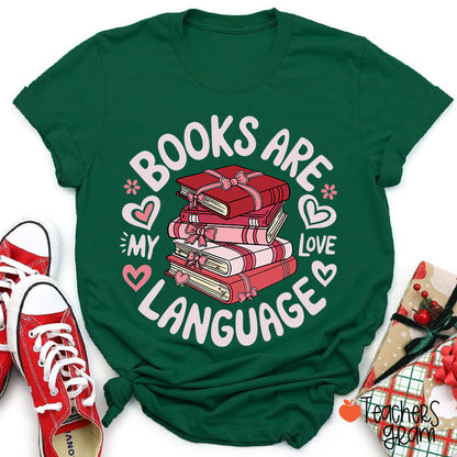 Books Are My Love Language Teacher T-Shirt