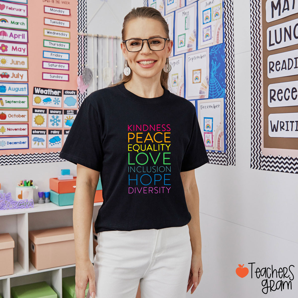 Kindness Peace Equality Love Inclusion Hope Diversity Teacher T-Shirt