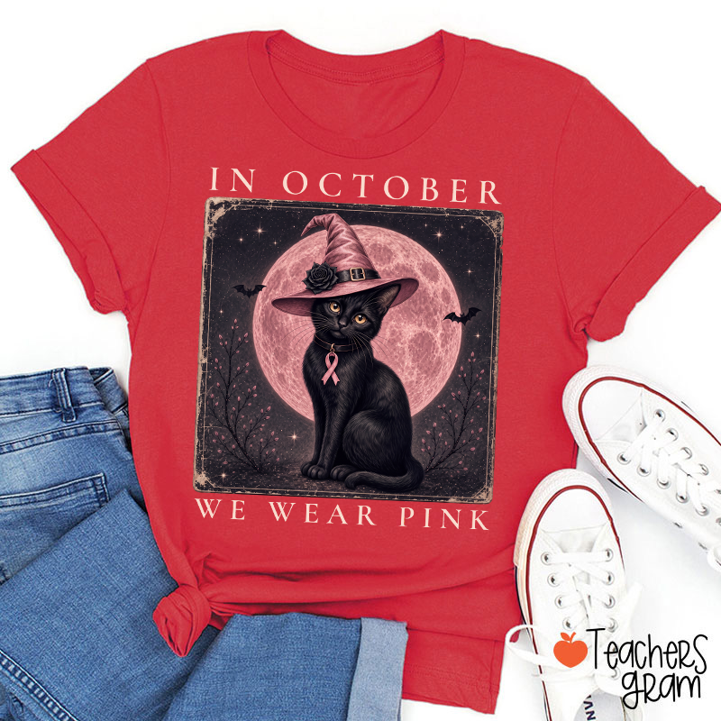In October We Wear Pink Witch Black Cat Pink Moon Breast Cancer Awareness Teacher T-Shirt