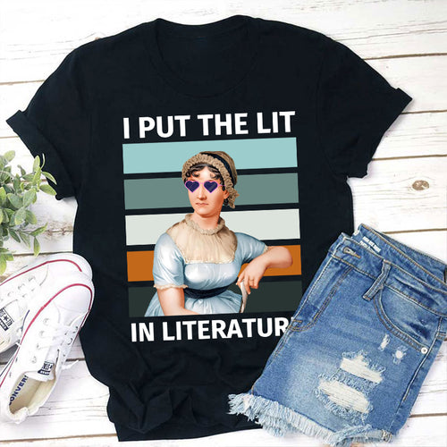 I Put The Lit In Literature Teacher T-Shirt