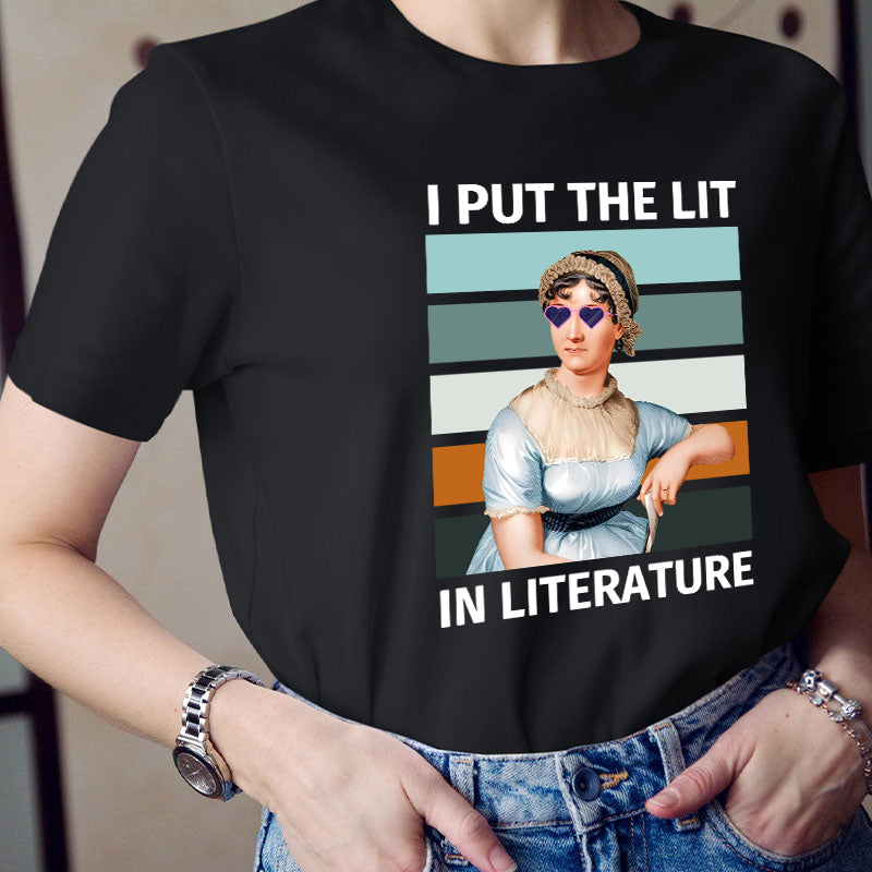 I Put The Lit In Literature Teacher T-Shirt