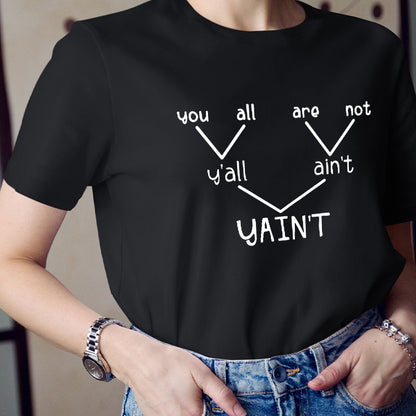 Y'all Ain't Yain't Funny Grammar Punctuation Teacher T-Shirt