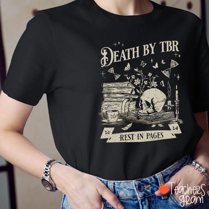 Death By Tbr Rest In Pages Teacher T-Shirt