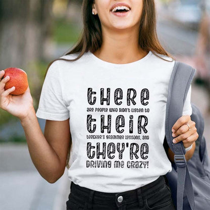 There Their They're Driving Me Crazy Teacher T-Shirt