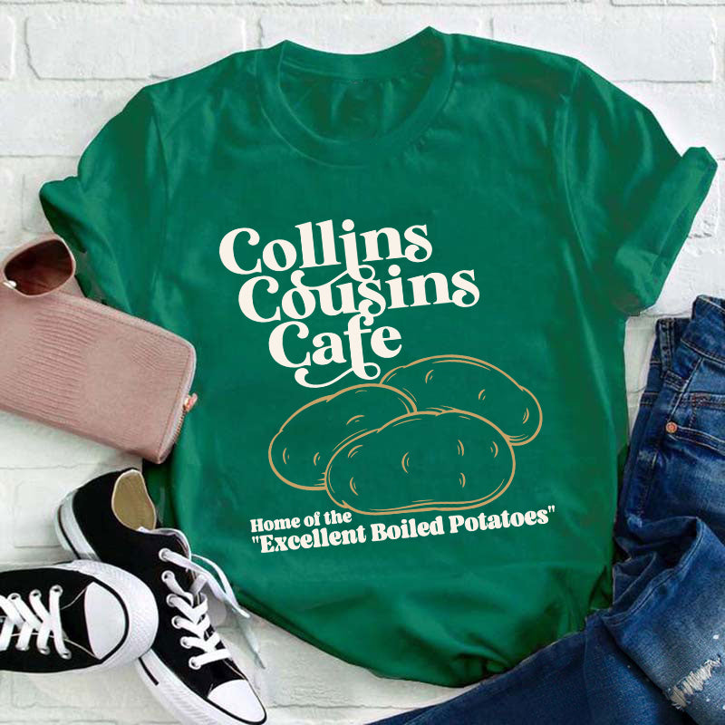 Collins Cousins Cafe Teacher T-Shirt