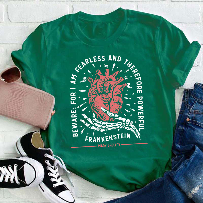Beware For I Am Fearless Teacher T-Shirt