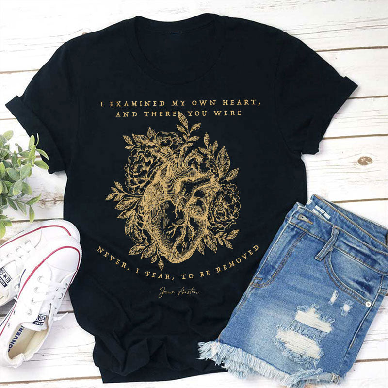 I Examined My Own Heart Teacher T-Shirt