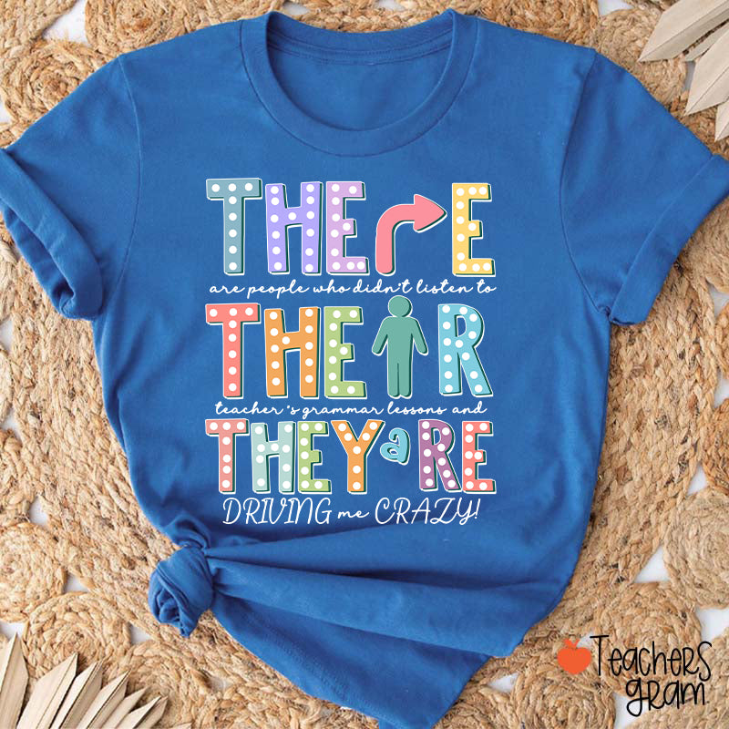 Their There They’re Grammar Punctuation Ela Teacher T-Shirt
