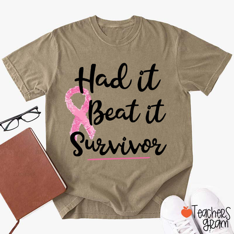 Had It Beat It Survivor Teacher T-Shirt