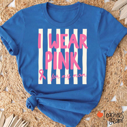 Personalized I Wear Pink For My Pink Ribbon Teacher T-Shirt