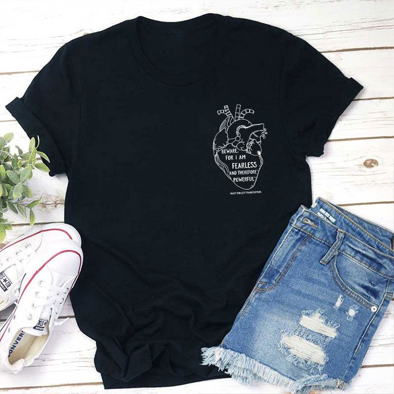 Beware For I Am Fearless And Therefore Powerful Teacher T-Shirt