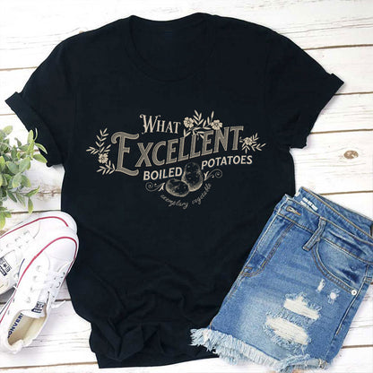 Pride And Prejudice What Excellent Boiled Potatoes Teacher T-Shirt