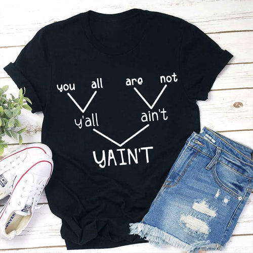 Y'all Ain't Yain't Funny Grammar Punctuation Teacher T-Shirt