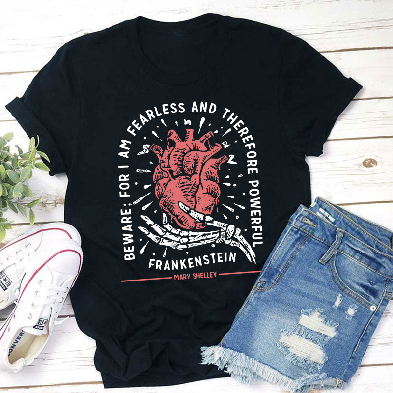 Beware For I Am Fearless Teacher T-Shirt