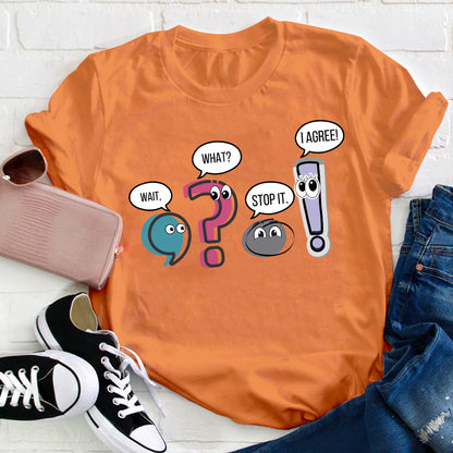 Grammar Wait What Stop It I Agree Teacher T-Shirt