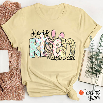 He Is Risen Teacher T-Shirt