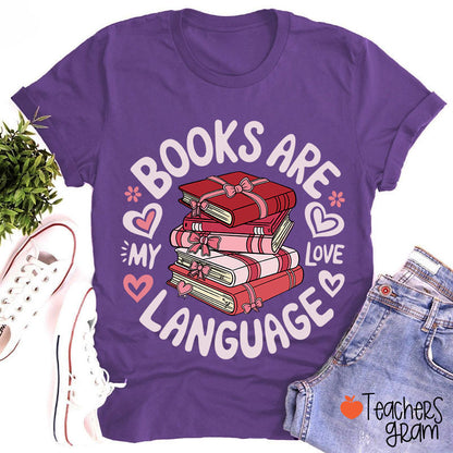 Books Are My Love Language Teacher T-Shirt