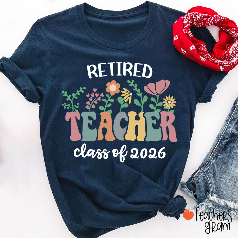 Personalized Retired Teacher Class Of Teacher T-Shirt