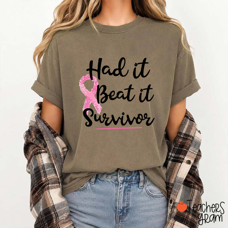 Had It Beat It Survivor Teacher T-Shirt