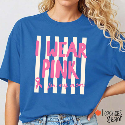 Personalized I Wear Pink For My Pink Ribbon Teacher T-Shirt