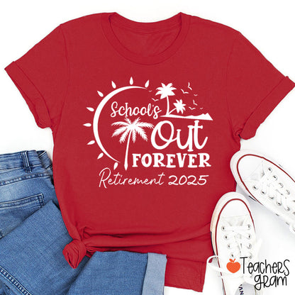 Personalized Retired School's Out Forever Teacher T-Shirt
