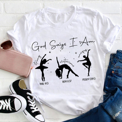 God Says I Am Dancer Teacher T-Shirt
