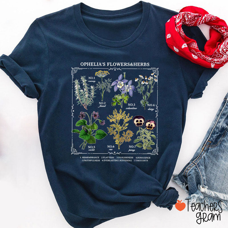 Ophelia's Flowers And Herbs Teacher T-Shirt