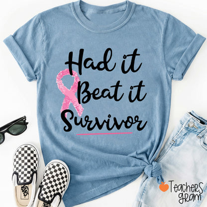 Had It Beat It Survivor Teacher T-Shirt