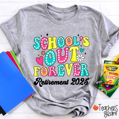 Personalized School's Out Forever retirement Teacher T-Shirt