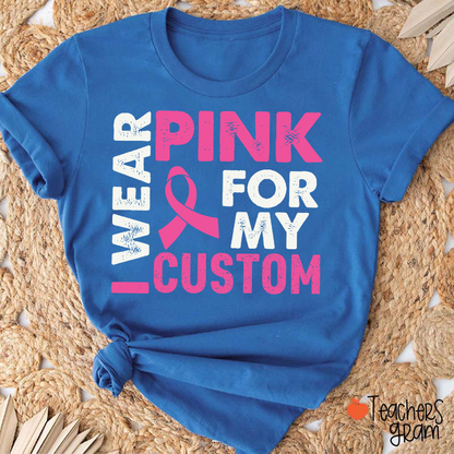 Personalized I Wear Pink For Teacher T-Shirt