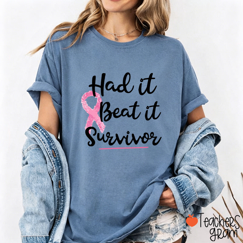 Had It Beat It Survivor Teacher T-Shirt