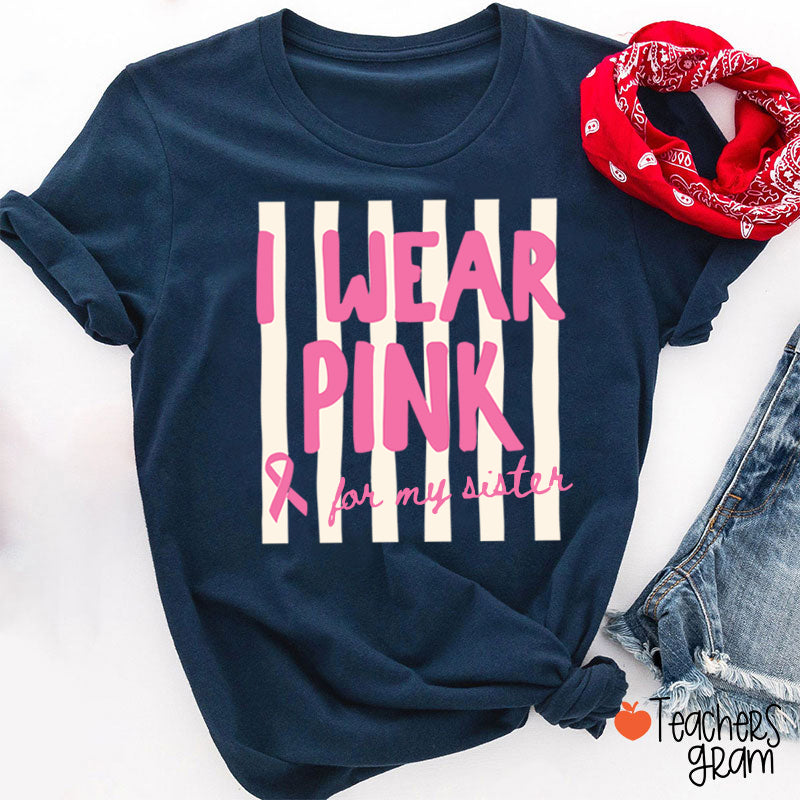 Personalized I Wear Pink For My Pink Ribbon Teacher T-Shirt