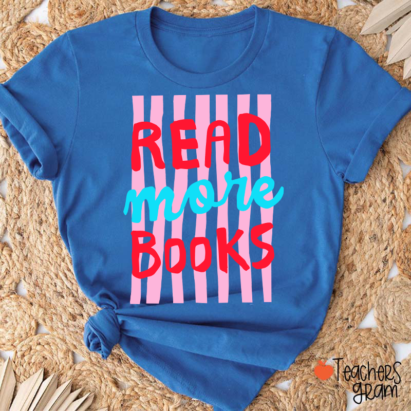 Read More Books Teacher T-Shirt